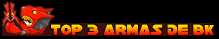 Top+3+Armas+de+BK